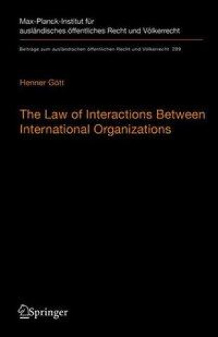 Kniha Law of Interactions Between International Organizations Henner Gött