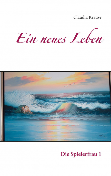 Libro neues Leben Claudia Krause