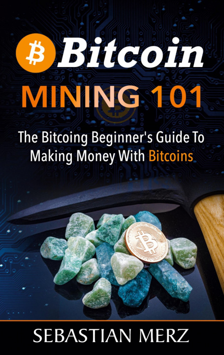 Kniha Bitcoin Mining 101 