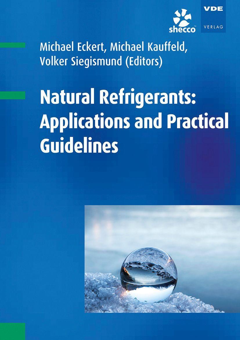 Книга Natural Refrigerants: Applications and Practical Guidelines Michael Kauffeld