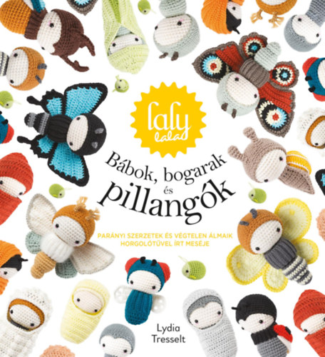 Carte Lalylala - Bábok, bogarak és pillangók Lydia Tresselt