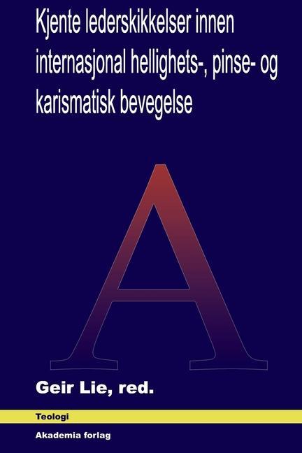 Buch Kjente lederskikkelser innen internasjonal hellighets-, pinse- og karismatisk bevegelse 