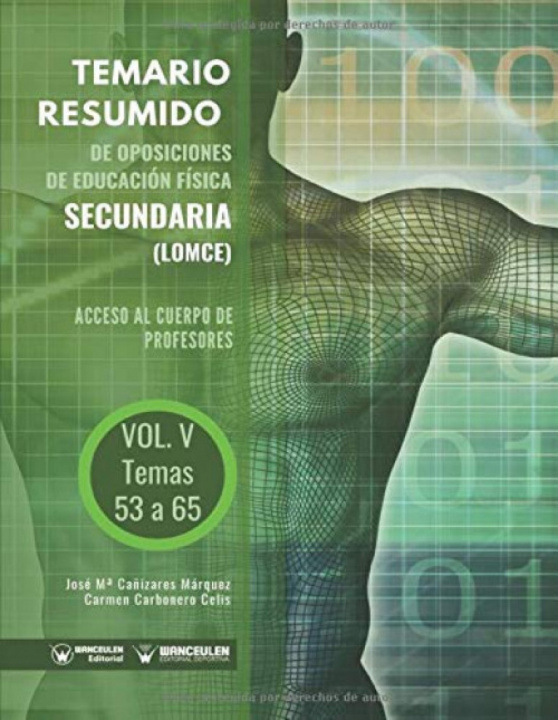 Knjiga Temario Resumido de Oposiciones de Educación Física Secundaria (LOMCE) Volumen V: Acceso al cuerpo de profesores de Ense?anza Secundaria José María Ca?izares Márquez