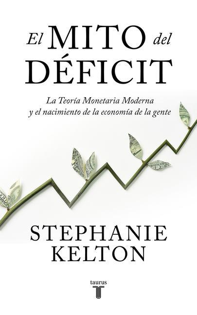 Kniha El Mito del Déficit / The Deficit Myth 