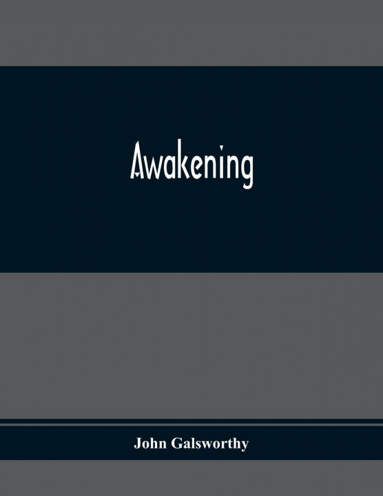 Knjiga Awakening John Galsworthy