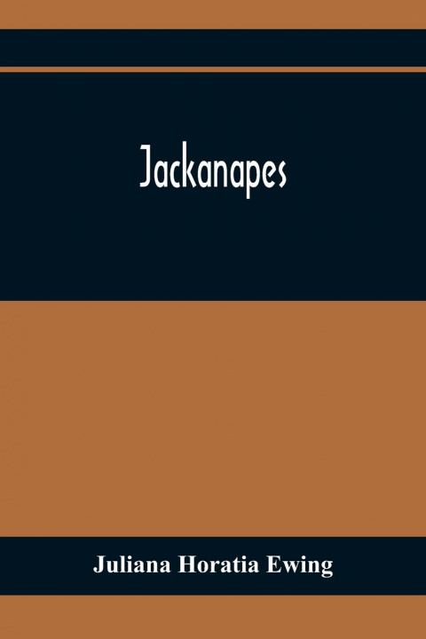 Knjiga Jackanapes Juliana Horatia Ewing