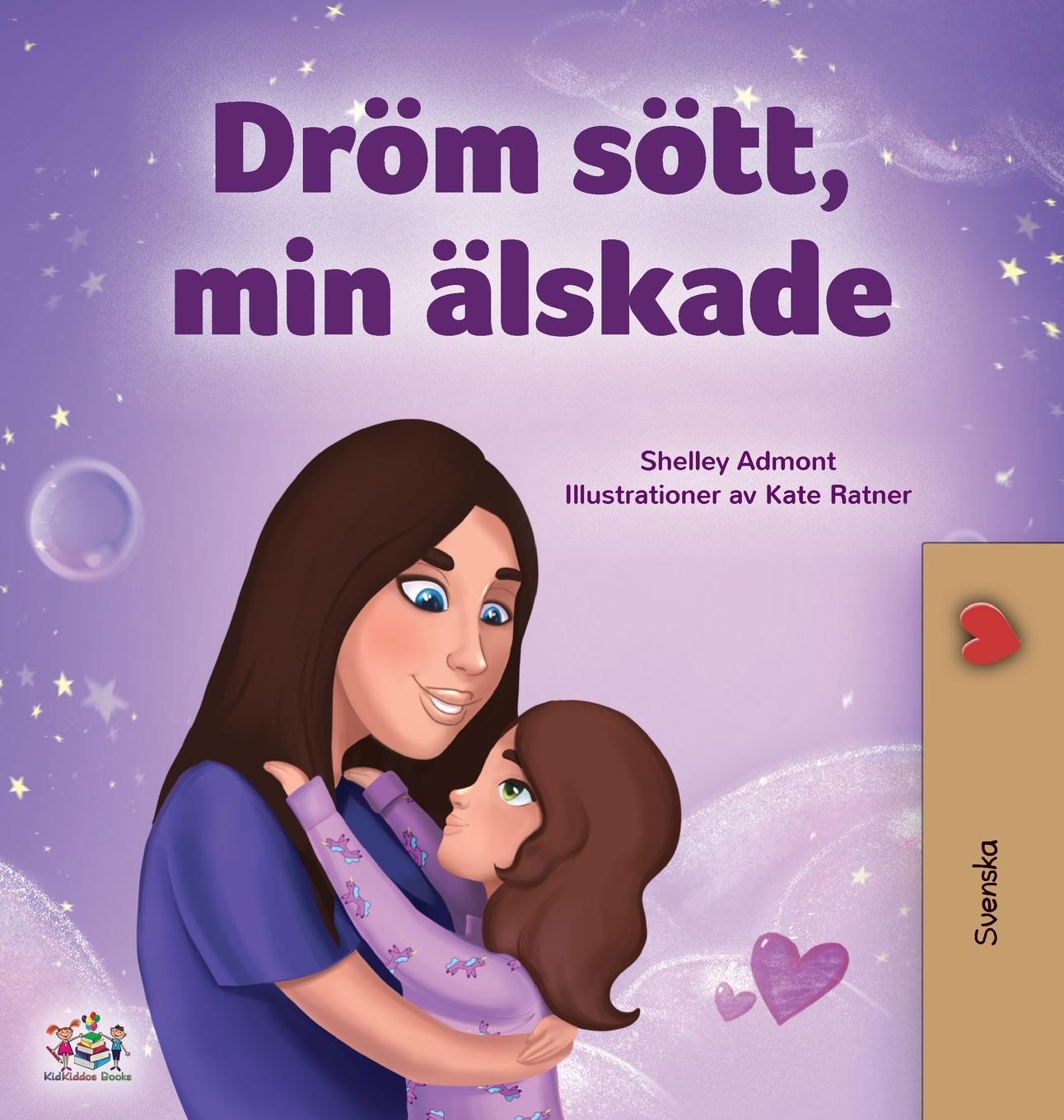 Kniha Sweet Dreams, My Love (Swedish Children's Book) Kidkiddos Books