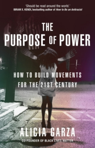 Knjiga Purpose of Power Alicia Garza