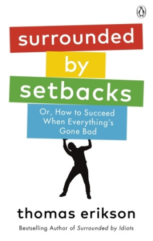 Könyv Surrounded by Setbacks 