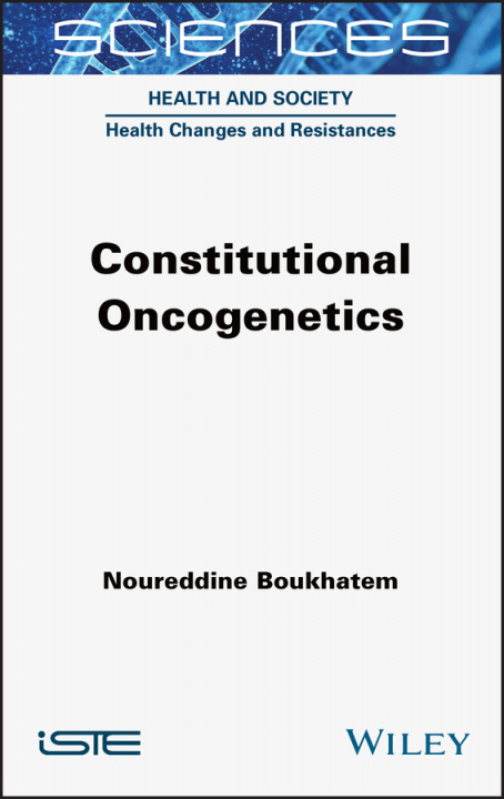 Libro Constitutional Oncogenetics Noureddine Boukhatem