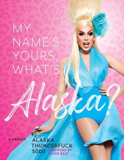 Kniha My Name's, Yours, What's Alaska? 