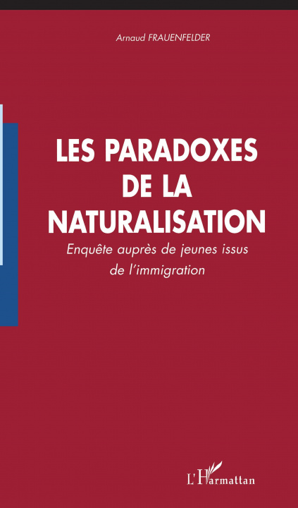 Knjiga Les paradoxes de la naturalisation Frauenfelder