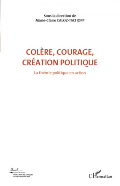 Kniha Col?re, courage, création politique (Volume 1) 