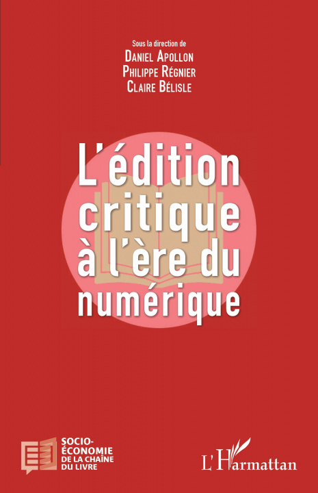 Kniha L'édition critique ? l'?re numérique Philippe Régnier