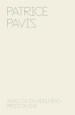 Knjiga Analýza divadelního představení Patrice Pavis