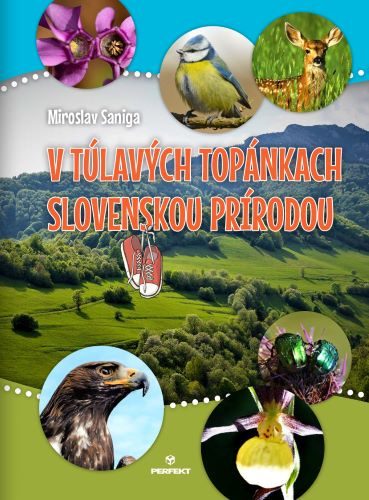 Könyv V túlavých topánkach slovenskou prírodou Miroslav Saniga