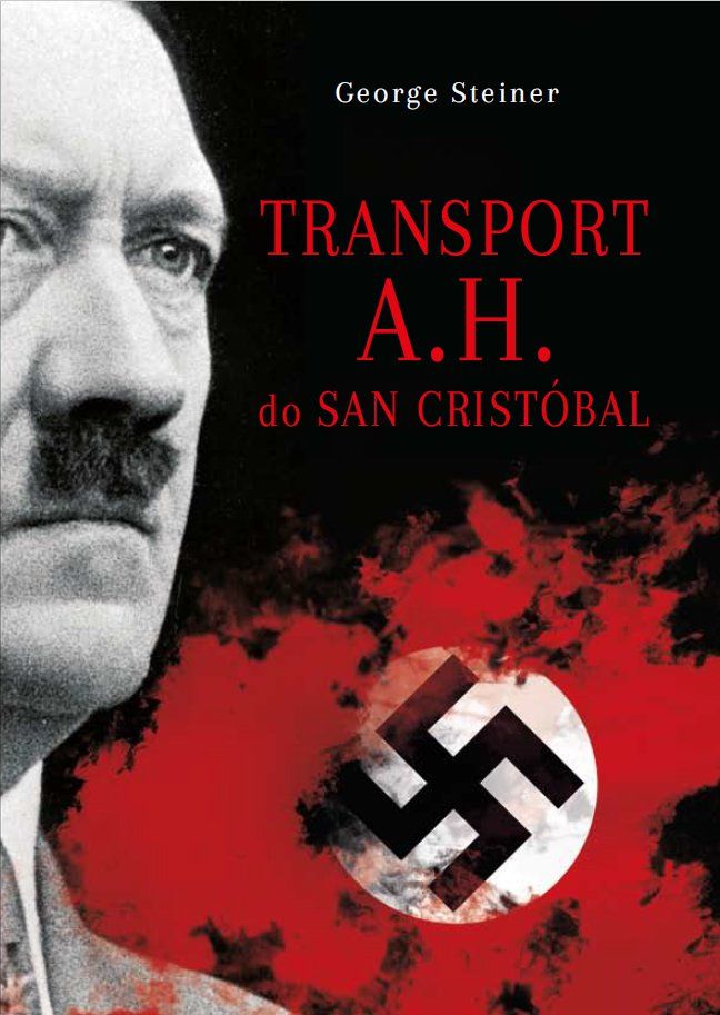 Kniha Transport A. H. Do San Cristobal George Steiner