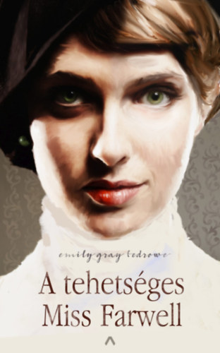Book A tehetséges Miss Farwell Emily Gray Tedrowe