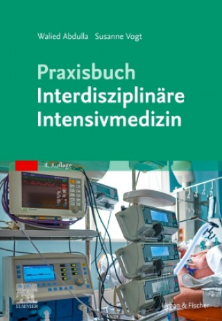 Книга Praxisbuch Interdisziplinäre Intensivmedizin Susanne Vogt