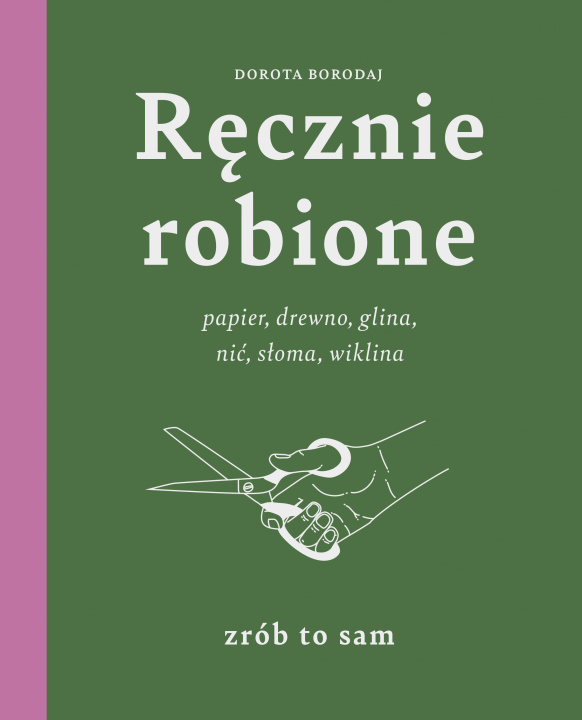 Книга Ręcznie robione Dorota Borodaj