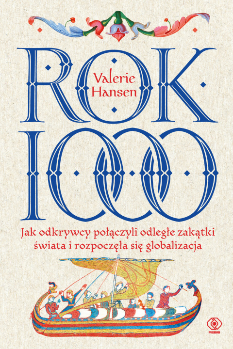Kniha Rok 1000. Jak odkrywcy połączyli odległe zakątki świata i rozpoczęła się globalizacja Valerie Hansen