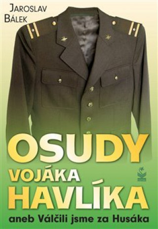 Książka Osudy vojáka Havlíka Jaroslav Bálek