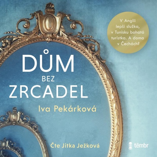 Könyv Dům bez zrcadel Iva Pekárková