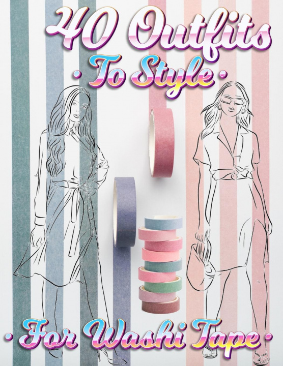 Carte 40 Outfits To Style For Washi Tape 