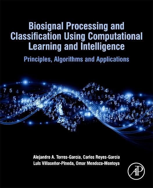 Βιβλίο Biosignal Processing and Classification Using Computational Learning and Intelligence Alejandro Torres Garcia
