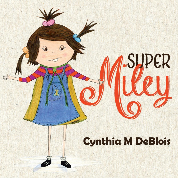 Knjiga Super Miley Cynthia M. Deblois