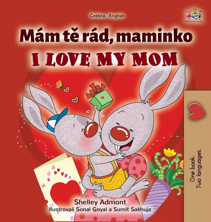 Carte I Love My Mom (Czech English Bilingual Book for Kids) Kidkiddos Books