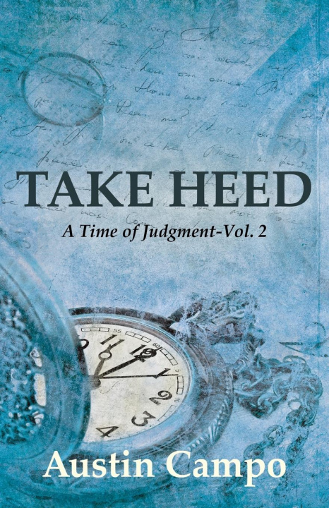 Knjiga Take Heed, Volume 2 Austin Campo