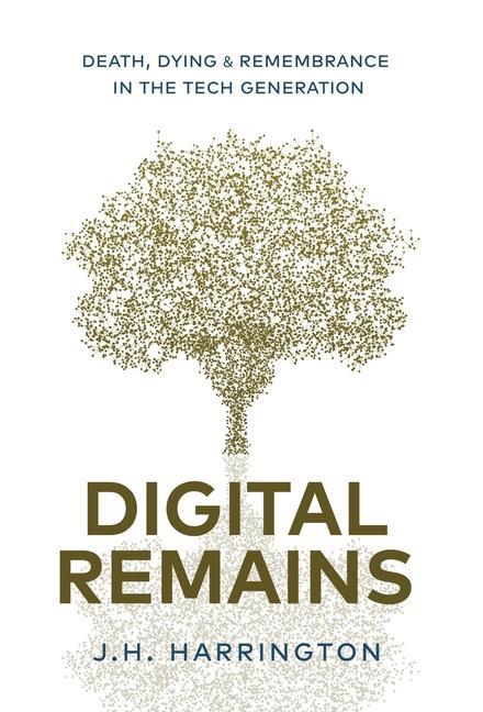 Knjiga Digital Remains J. H. Harrington