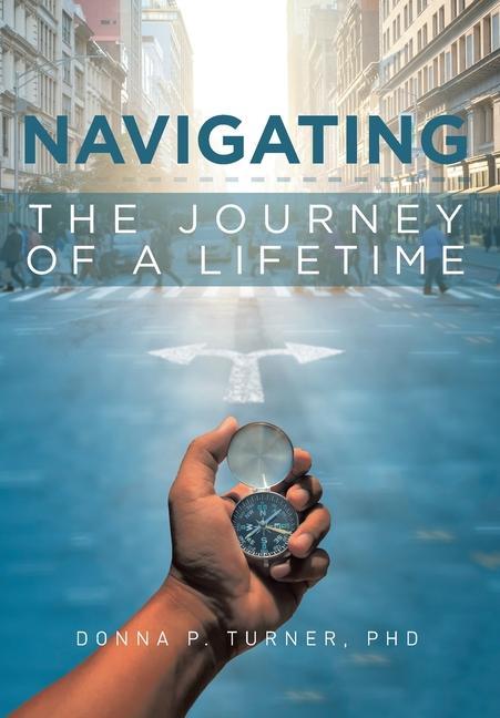 Книга Navigating the Journey of a Lifetime 