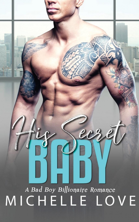 Βιβλίο His Secret baby Michelle Love