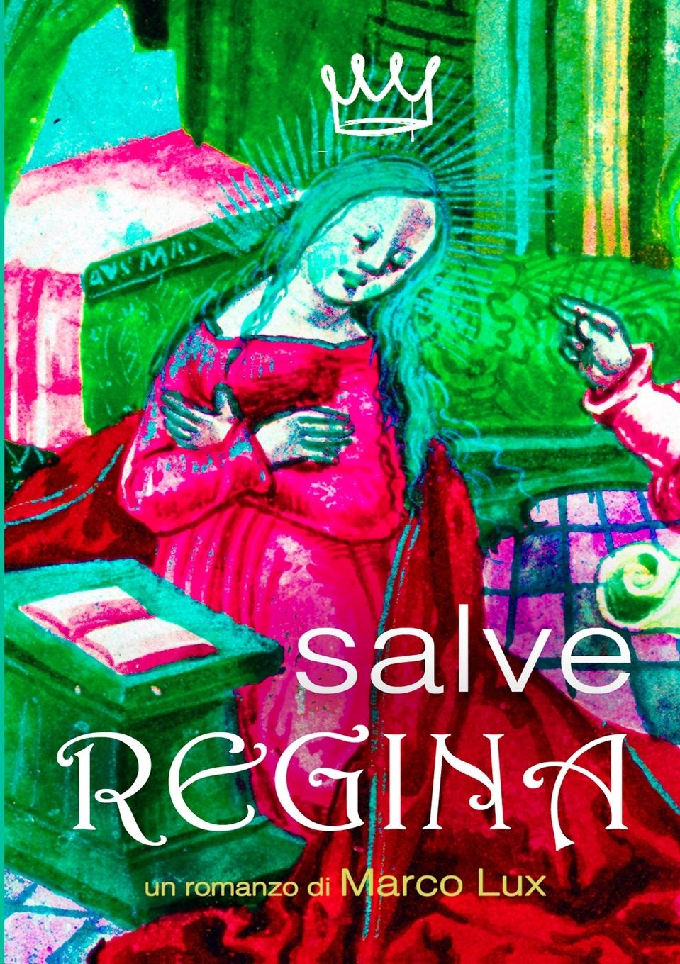 Libro Salve Regina Marco Lux