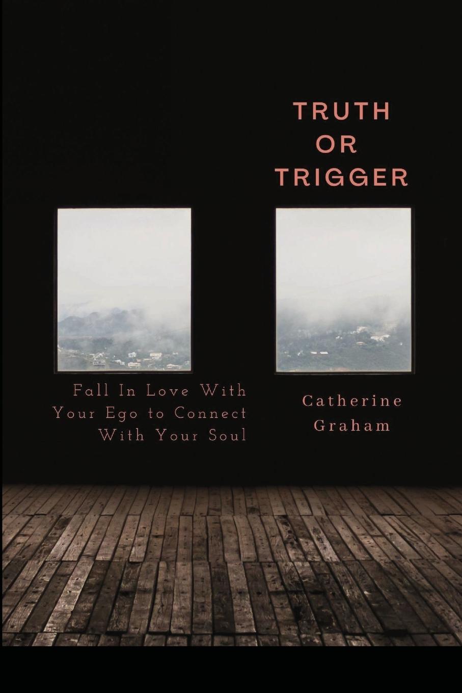 Knjiga Truth or Trigger Catherine Graham