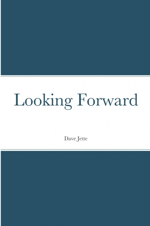 Knjiga Looking Forward Dave Jette