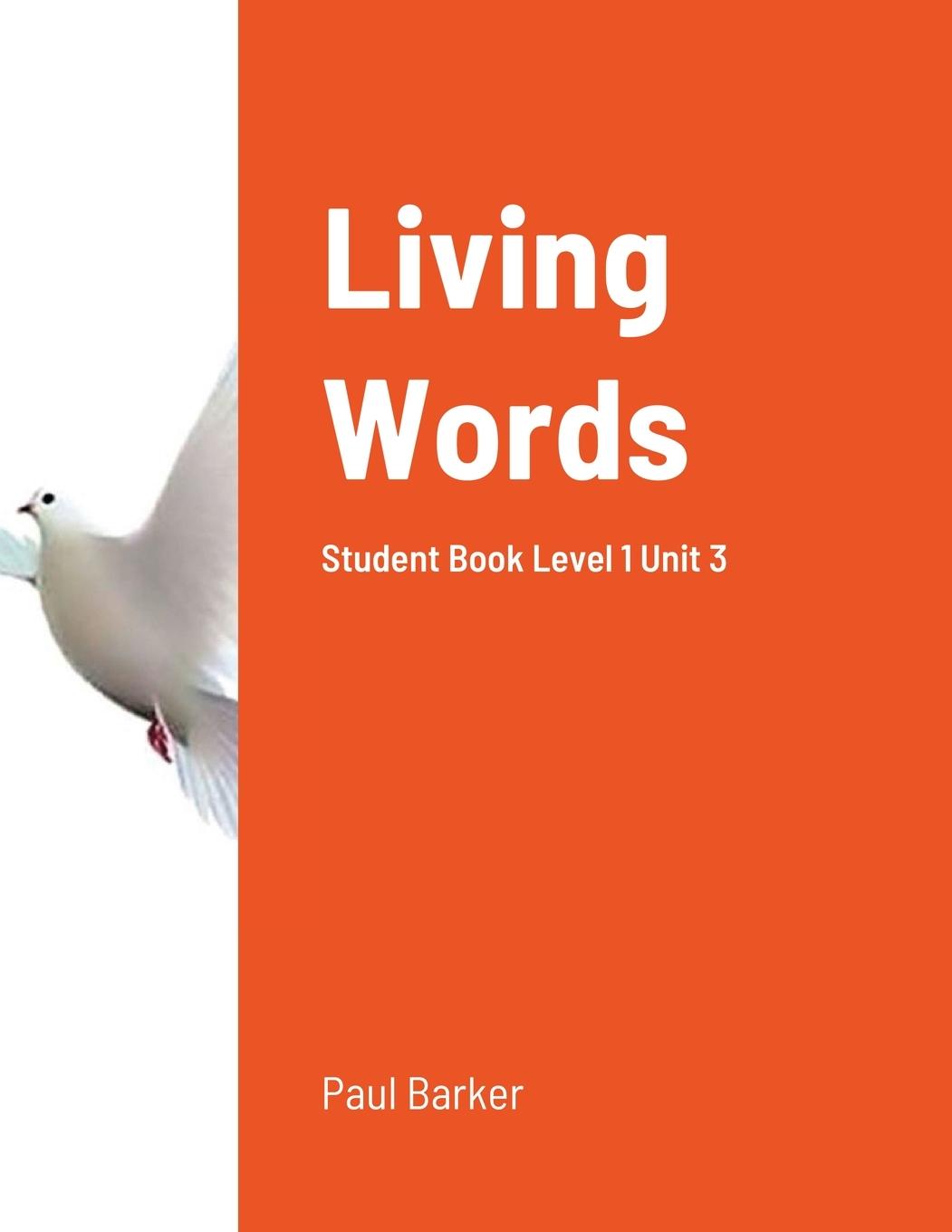 Knjiga Living Words Level 1 Unit 3 Paul Barker