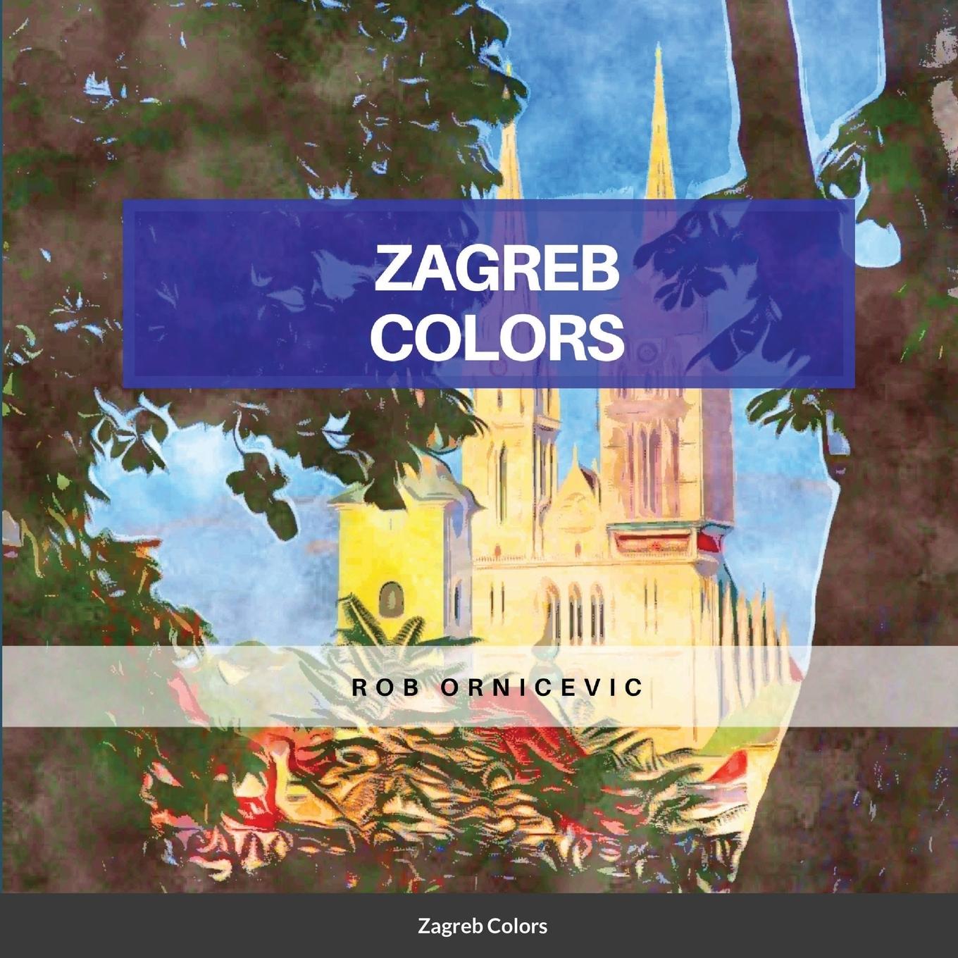 Knjiga Zagreb Colors Rob Ornicevic