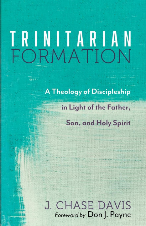 Knjiga Trinitarian Formation J. Chase Davis
