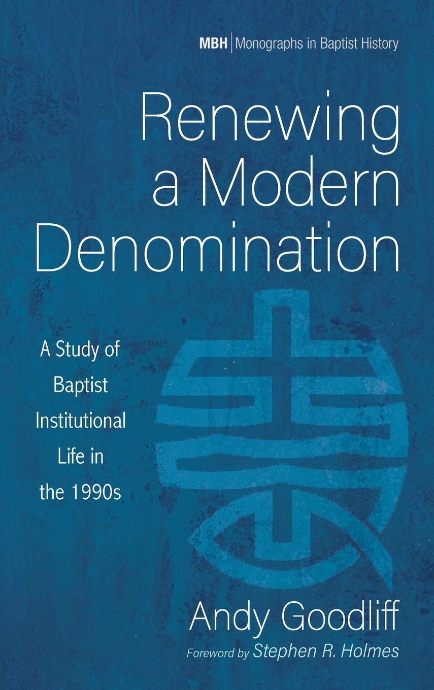 Buch Renewing a Modern Denomination Andy Goodliff