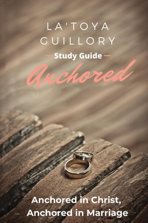 Kniha Anchored Study Guide 