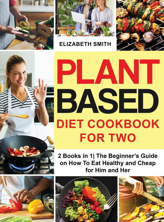 Kniha Plant Based Diet Cookbook for Two 