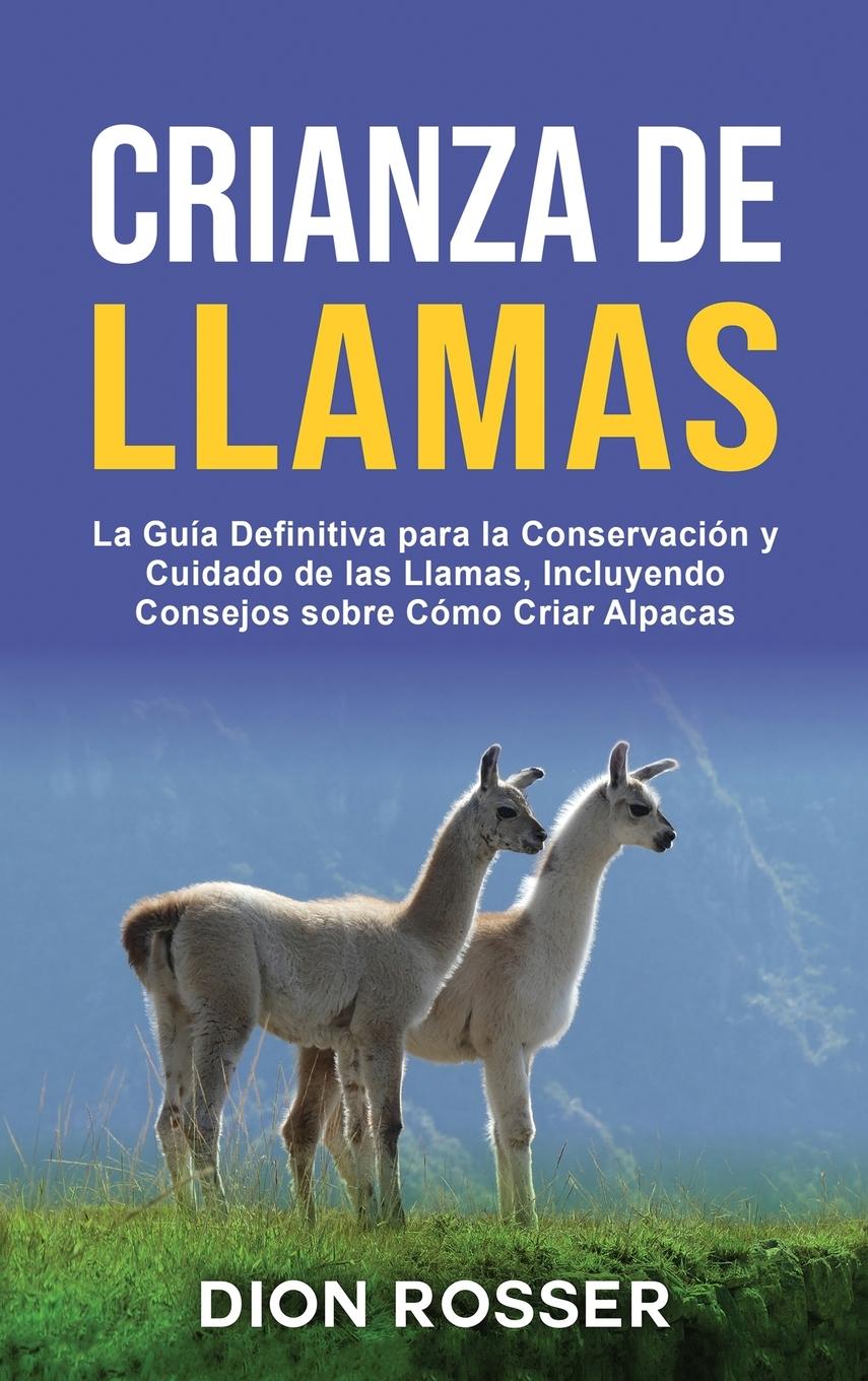 Libro Crianza de llamas Dion Rosser