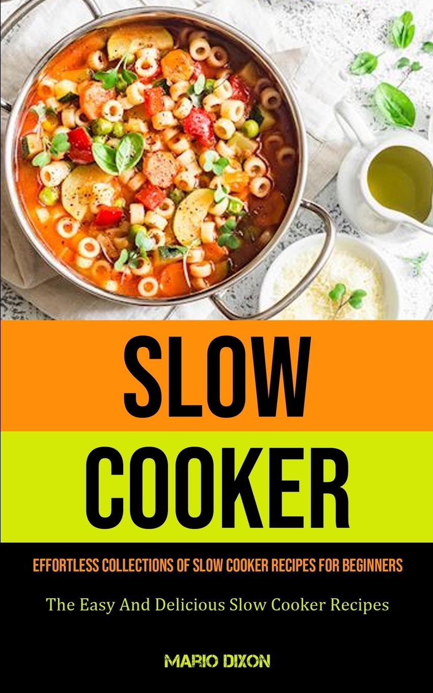 Knjiga Slow Cooker Mario Dixon