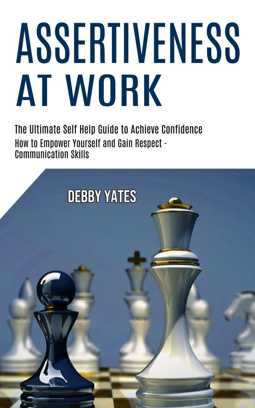 Knjiga Assertiveness at Work Debby Yates
