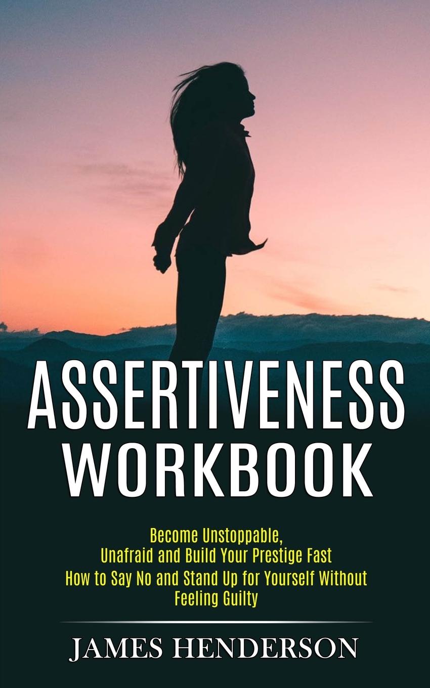 Carte Assertiveness Workbook James Henderson