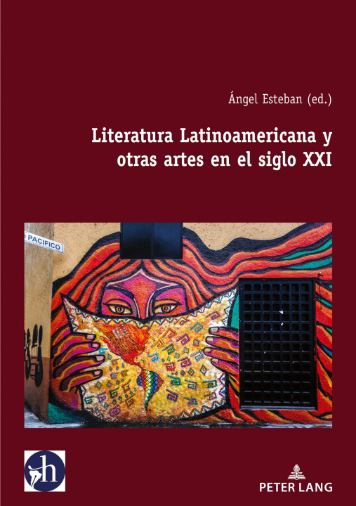 Kniha Literatura Latinoamericana Y Otras Artes En El Siglo XXI 