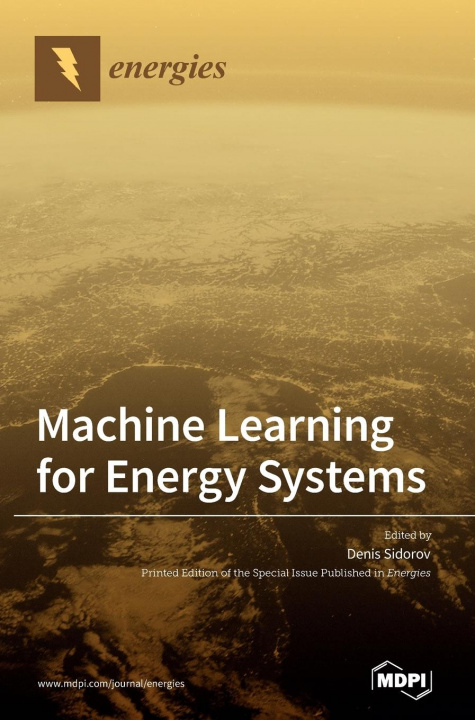 Knjiga Machine Learning for Energy Systems Denis Sidorov